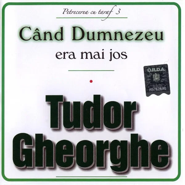 Când Dumnezeu Era Mai Jos – Petrecere Cu Taraf 3