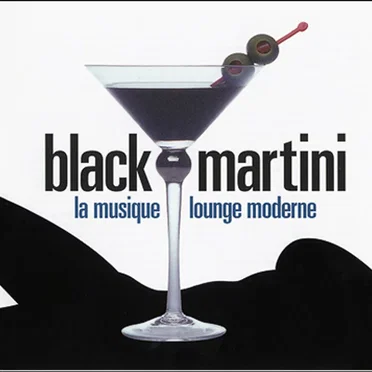Black Martini: La Musique Lounge Moderne by Various Artists - album cover