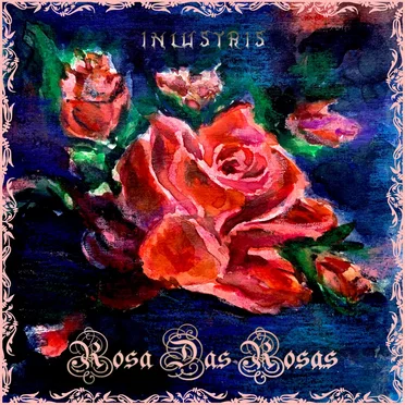 Rosa Das Rosas by Inlustris - album cover