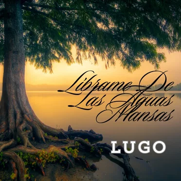 Líbrame de las aguas mansas