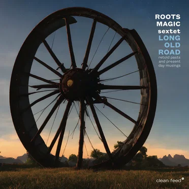 Long Old Road by Roots Magic Sextet - album cover