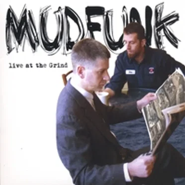 Live at the Grind by Mudfunk - album cover
