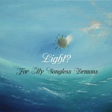 For My Songless Demons by Light? - album cover