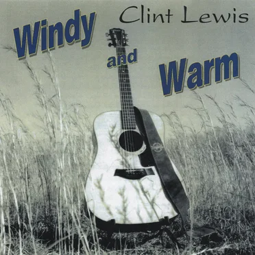 Windy and Warm by Clint Lewis - album cover