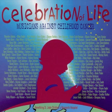 Celebration of Life: Musicians Against Childhood Cancer by Various Artists - album cover