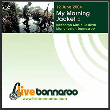 2004-06-12: Bonnaroo Music Festival, Manchester, TN, USA