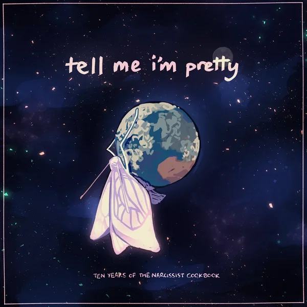 Tell Me I'm Pretty (Ten Year Anniversary Version)