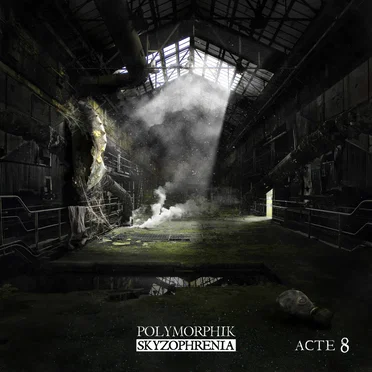 Acte 8 by Polymorphik Skyzophrenia - album cover