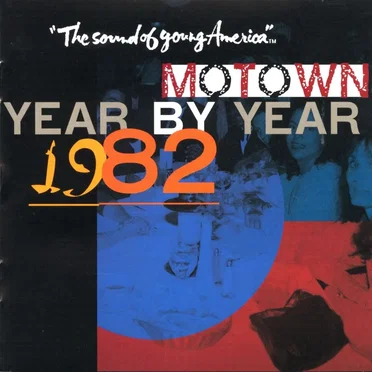 Motown Year by Year: The Sound of Young America, 1982 by Various Artists - album cover