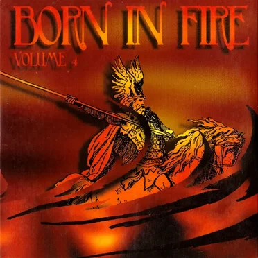 Born in Fire, Volume 4 by Various Artists - album cover
