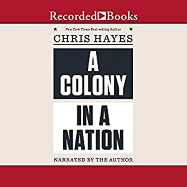 A Colony in a Nation by Chris Hayes - album cover
