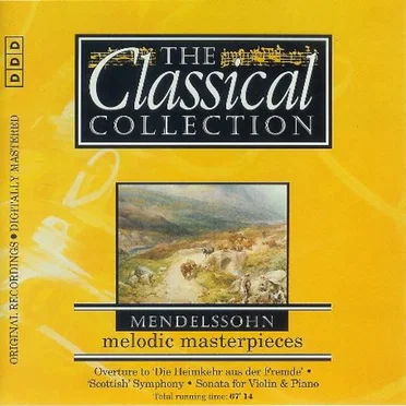 The Classical Collection 50: Mendelssohn: Melodic Masterpieces