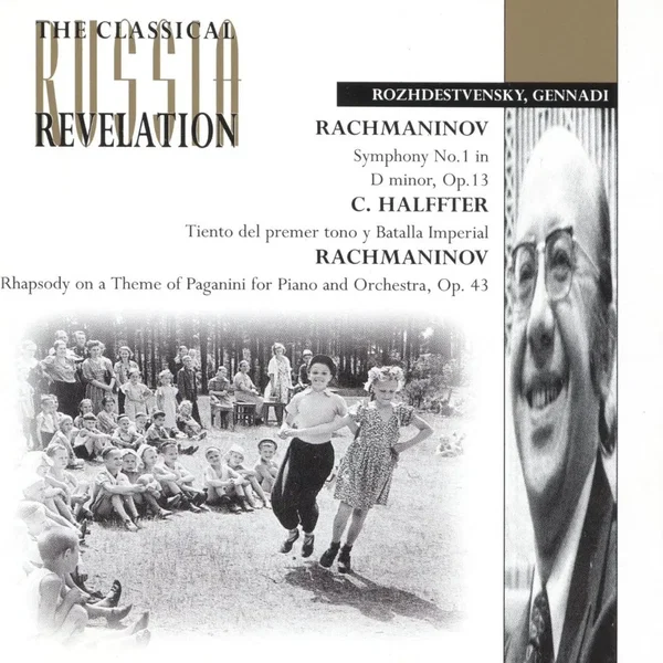 Rachmaninov: Symphony no. 1 in D minor, op. 13 / Halffter: Tiento del primer tono y batalla imperial / Rachmaninov: Rhapsody on a Theme of Paganini in A minor, op. 43