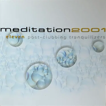 meditation 2001 eleven post-clubbing tranquilizers by Various Artists - album cover