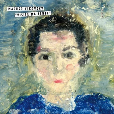 Visite ma tente by Macuso Vikovsky - album cover