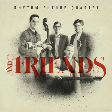 Rhythm Future Quartet and Friends by Rhythm Future Quartet and Friends - album cover