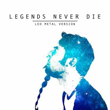 Legends Never Die (Metal Version)