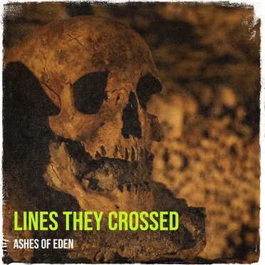 Lines They Crossed by Ashes of Eden - album cover