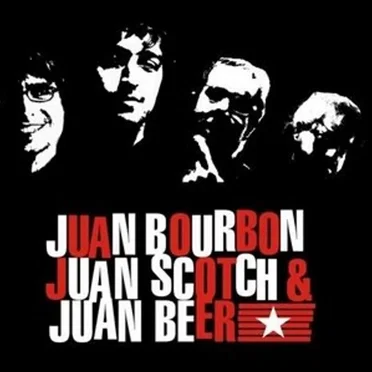 Juan Bourbon, Juan Scotch & Juan Beer by Juan Bourbon, Juan Scotch & Juan Beer - album cover