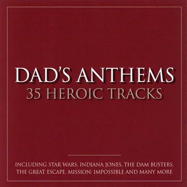 Dad’s Anthems: 35 Heroic Tracks by Various Artists - album cover