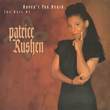 Haven’t You Heard: The Best of Patrice Rushen