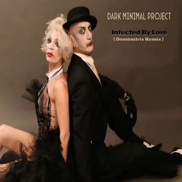 Infected by Love (Dominatrix remix)