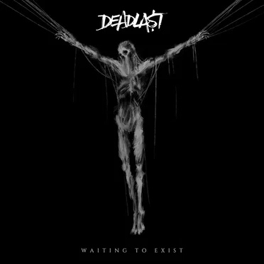Waiting to Exist by Deadlast - album cover