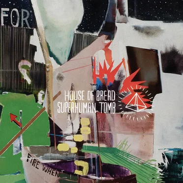 Superhuman Tomb by House of Bread - album cover