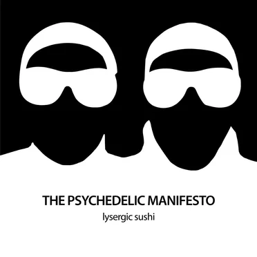 Lysergic Sushi by The Psychedelic Manifesto - album cover