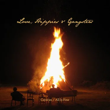 Caravan / All Is Fine by Love, Hippies & Gangsters - album cover