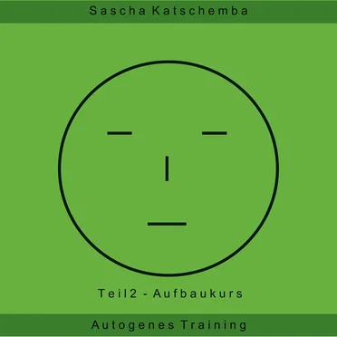 Autogenes Training, Vol. 2: Aufbaukurs by Sascha Katschemba - album cover
