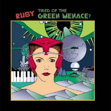 Ruby: Tired of the Green Menace? by ZBS Foundation - album cover