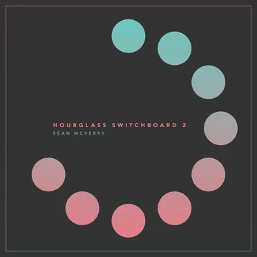 Hourglass Switchboard 2 by Sean McVerry - album cover