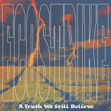 A Truth We Still Believe by Ecostrike - album cover
