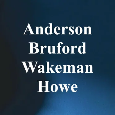 Anderson Bruford Wakeman Howe