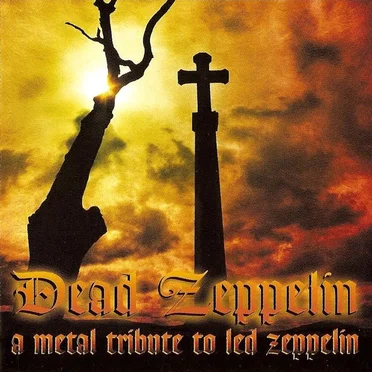 Dead Zeppelin: A Metal Tribute to Led Zeppelin by Various Artists - album cover