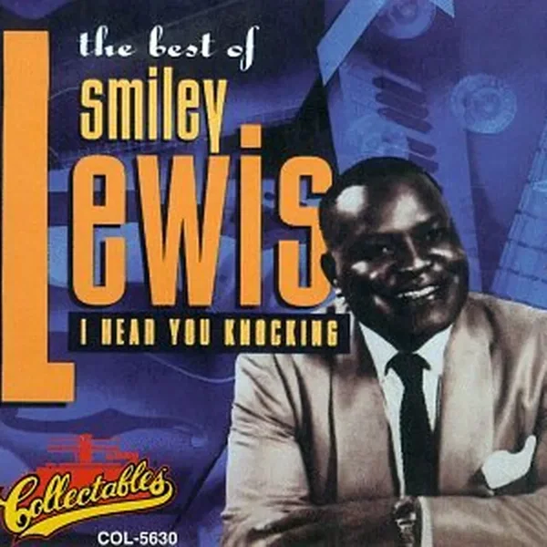 The Best of Smiley Lewis: I Hear You Knocking