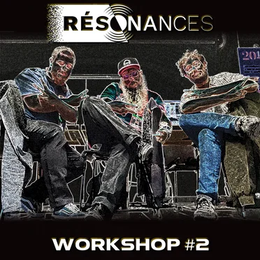 RESONANCES [2022: WORKSHOP #2]