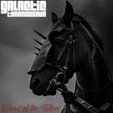 Blood of the Fallen by Galactic Tyrannosaur - album cover