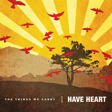 The Things We Carry by Have Heart - album cover