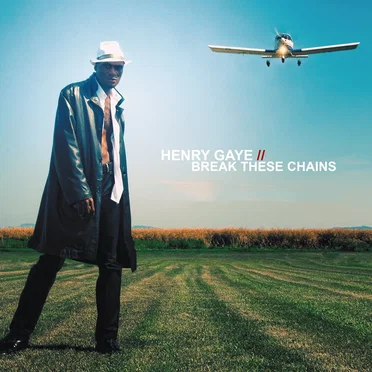 Break These Chains by Henry Gaye - album cover
