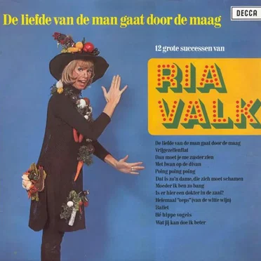 De liefde van de man gaat door de maag: 12 grote successen van Ria Valk