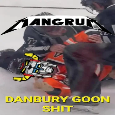 DANBURY GOON SHIT