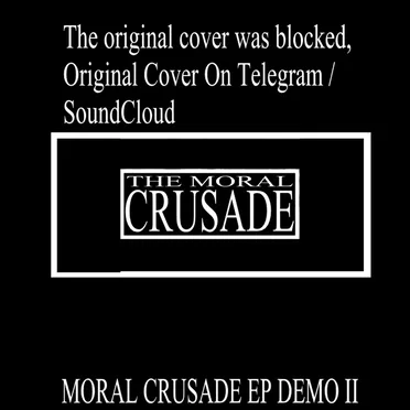 Moral Crusade EP Demo II