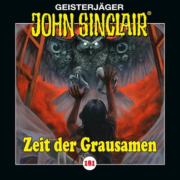 Geisterjäger John Sinclair Folge 181: Zeit der Grausamen. Teil 1 von 2