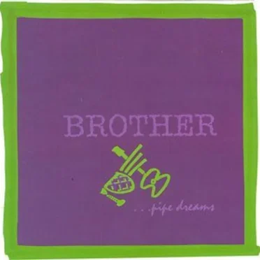 Pipe Dreams by Brother - album cover
