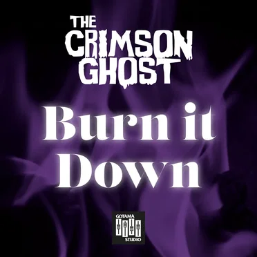 Burn It Down by The Crimson Ghost - album cover