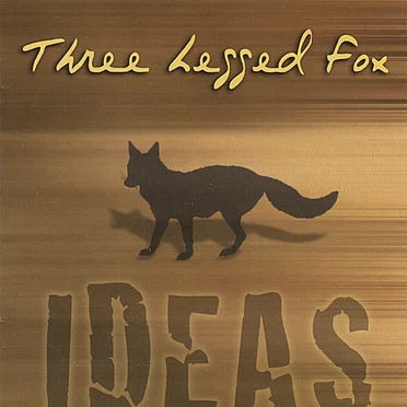 Ideas by Three Legged Fox - album cover