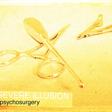 Psychosurgery by Severe Illusion - album cover