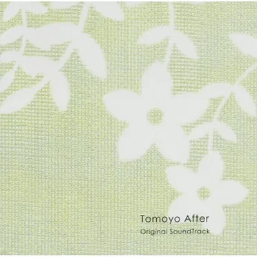 Tomoyo After Original SoundTrack by Various Artists - album cover